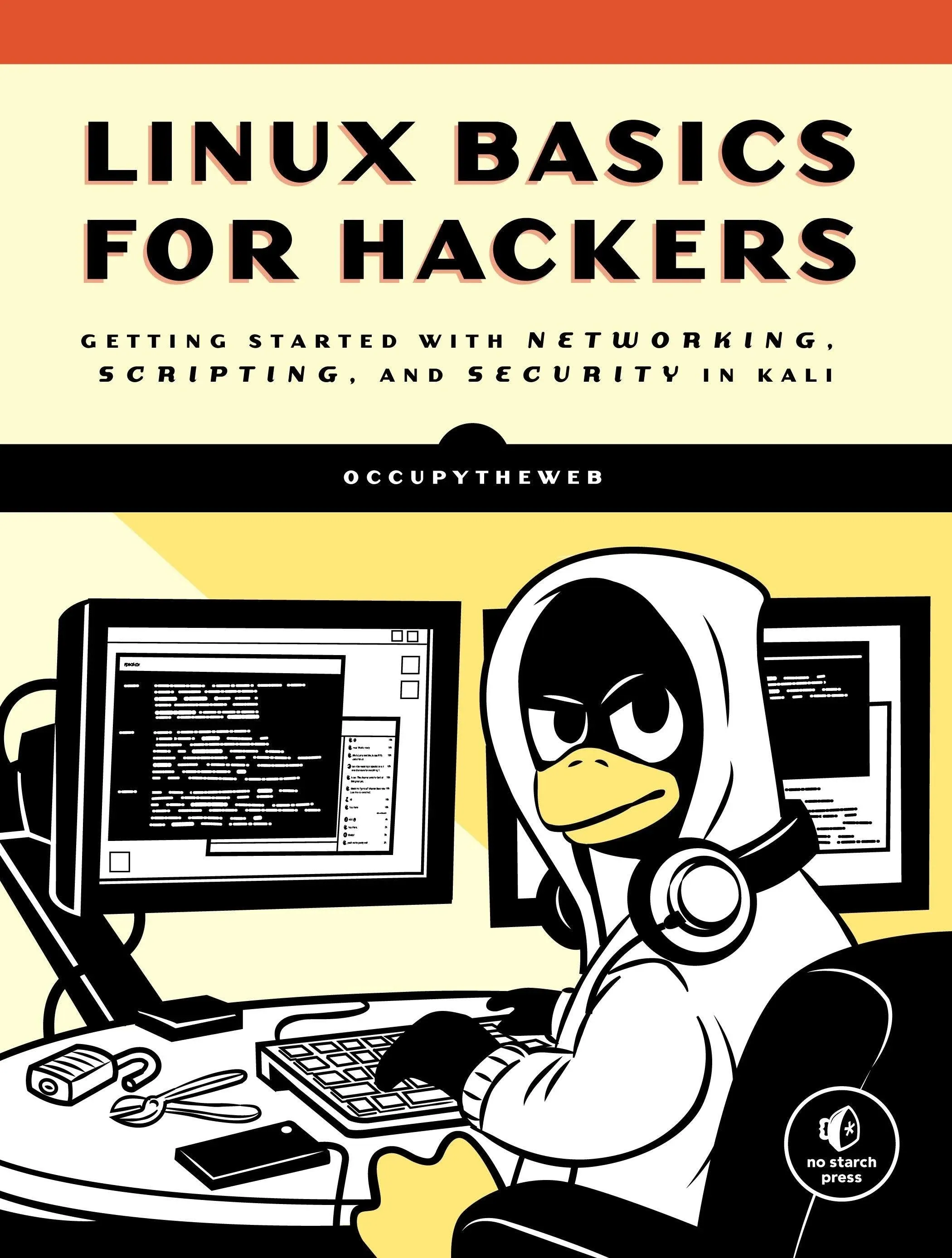 Linux Basics for Hackers: Getting Started with Networking, Scripting, and Sec...