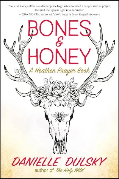 Danielle Dulsky Bones &amp; Honey (Paperback)