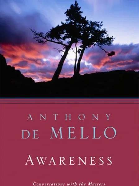 Awareness by Anthony De Mello