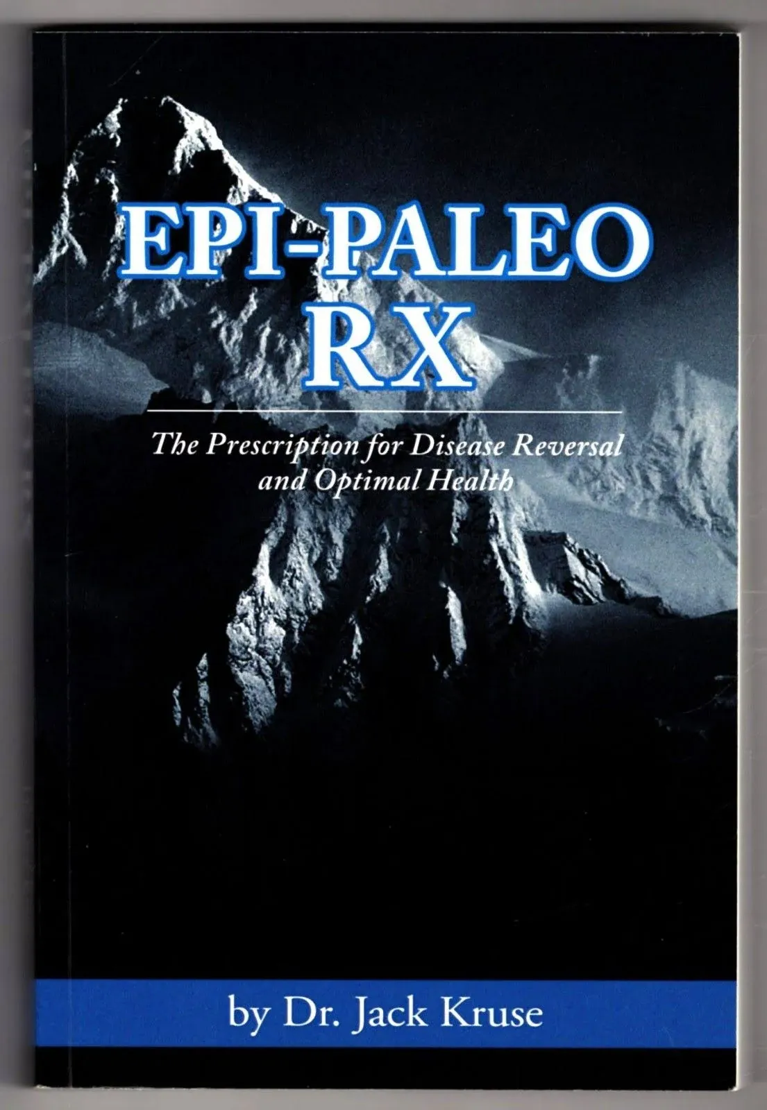 Epi-Paleo Rx: The Prescription for Disease Reversal and Optimal Health [Book]