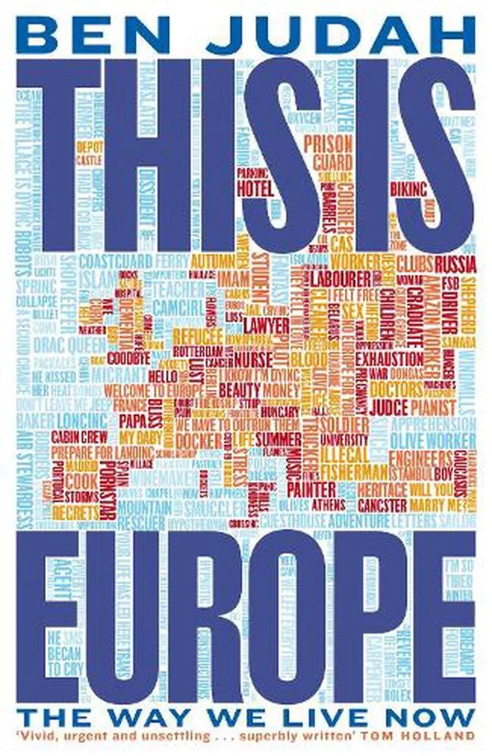 This Is Europe: The Way We Live Now [Book]