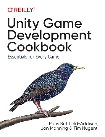 Unity Game Development Cookbook: Essentials for Every Game