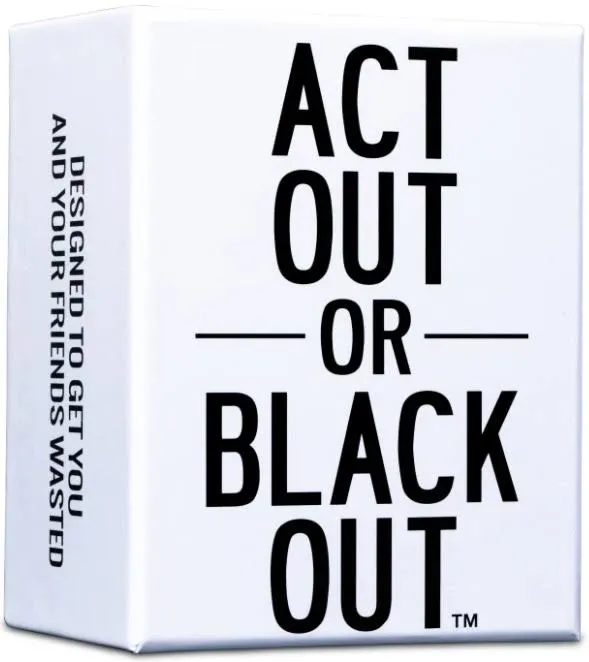 Do or Drink - Act Out or Blackout