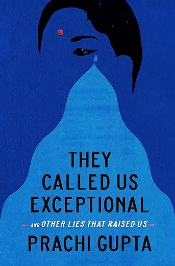 They Called Us Exceptional: And Other Lies That Raised Us [Book]