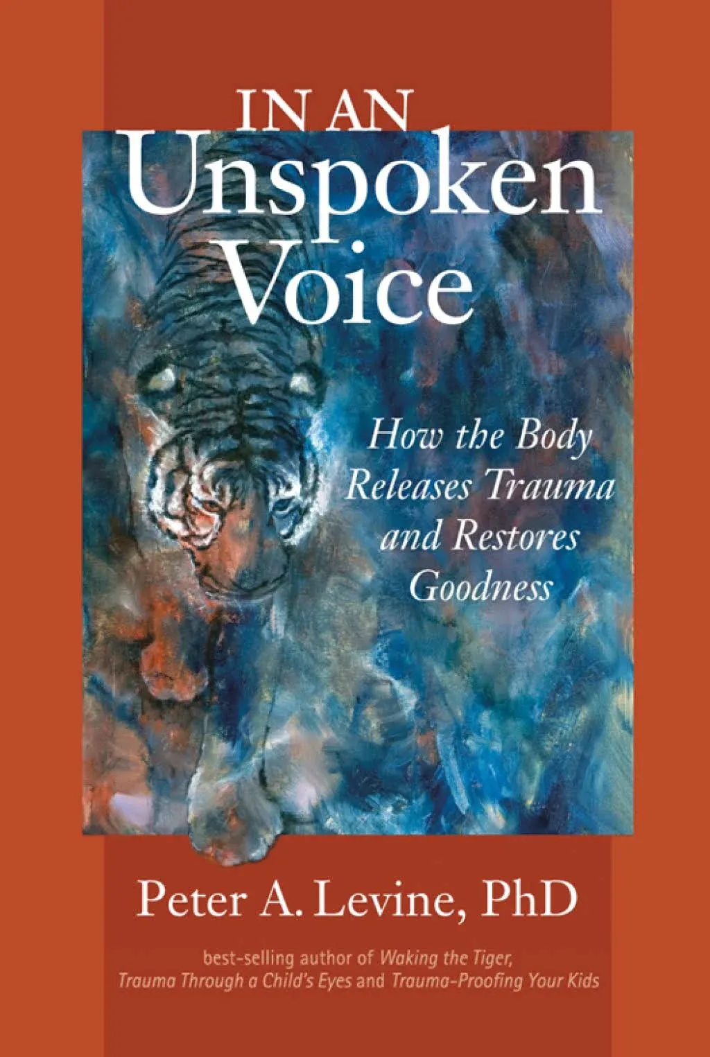 in An Unspoken Voice - by Peter A Levine (Paperback)