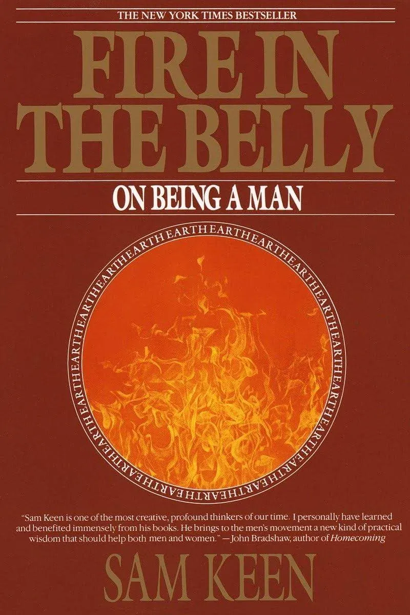 Fire In The Belly On Being A Man