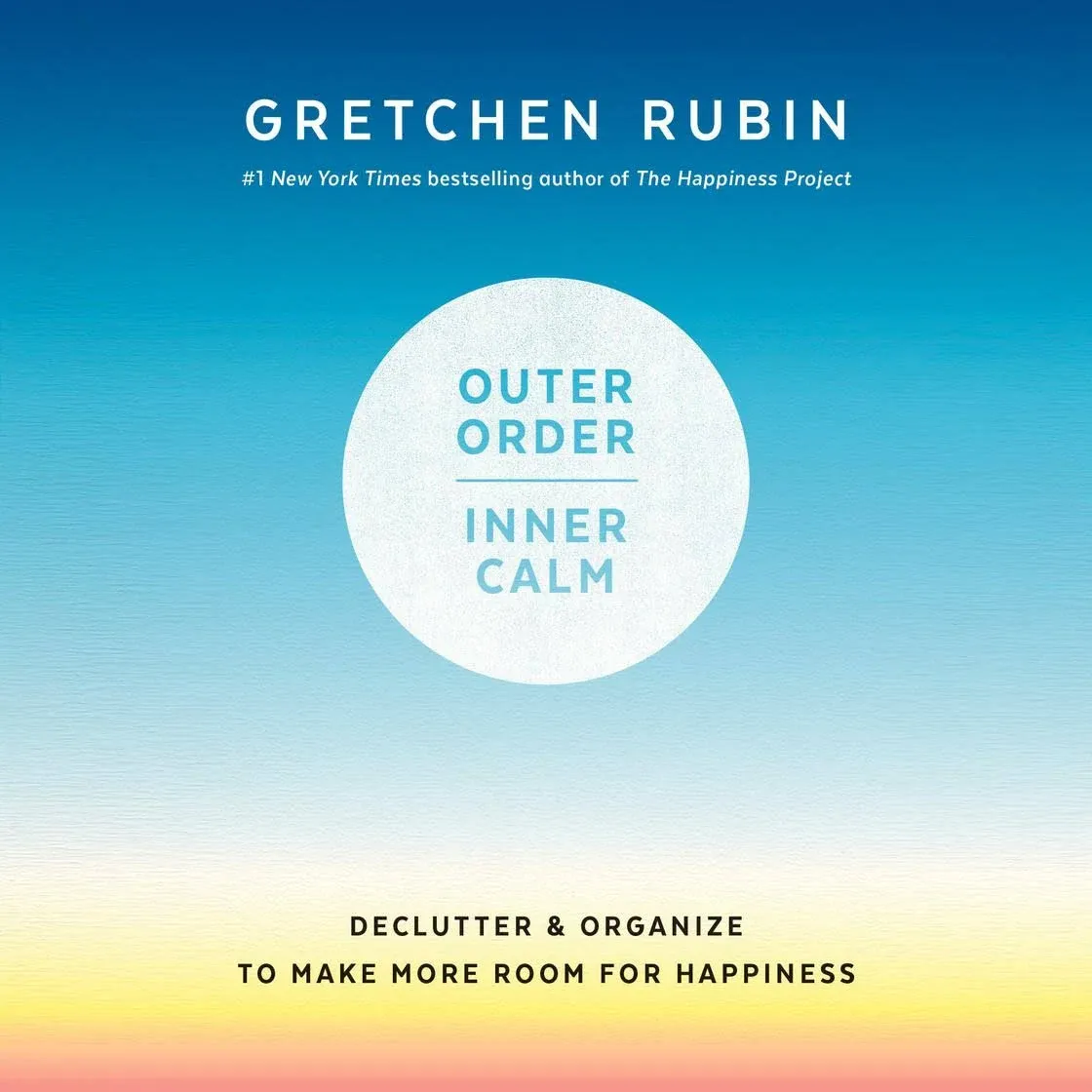 Outer Order, Inner Calm: Declutter and Organize to Make More Room for Happiness ...