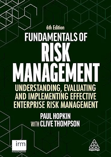 Fundamentals of Risk Management: Understanding, Evaluating and Implementing Effective Enterprise Risk Management