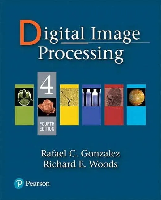 Digital Image Processing 4e by Rafael Gonzalez, Richard E. Woods Global Edition