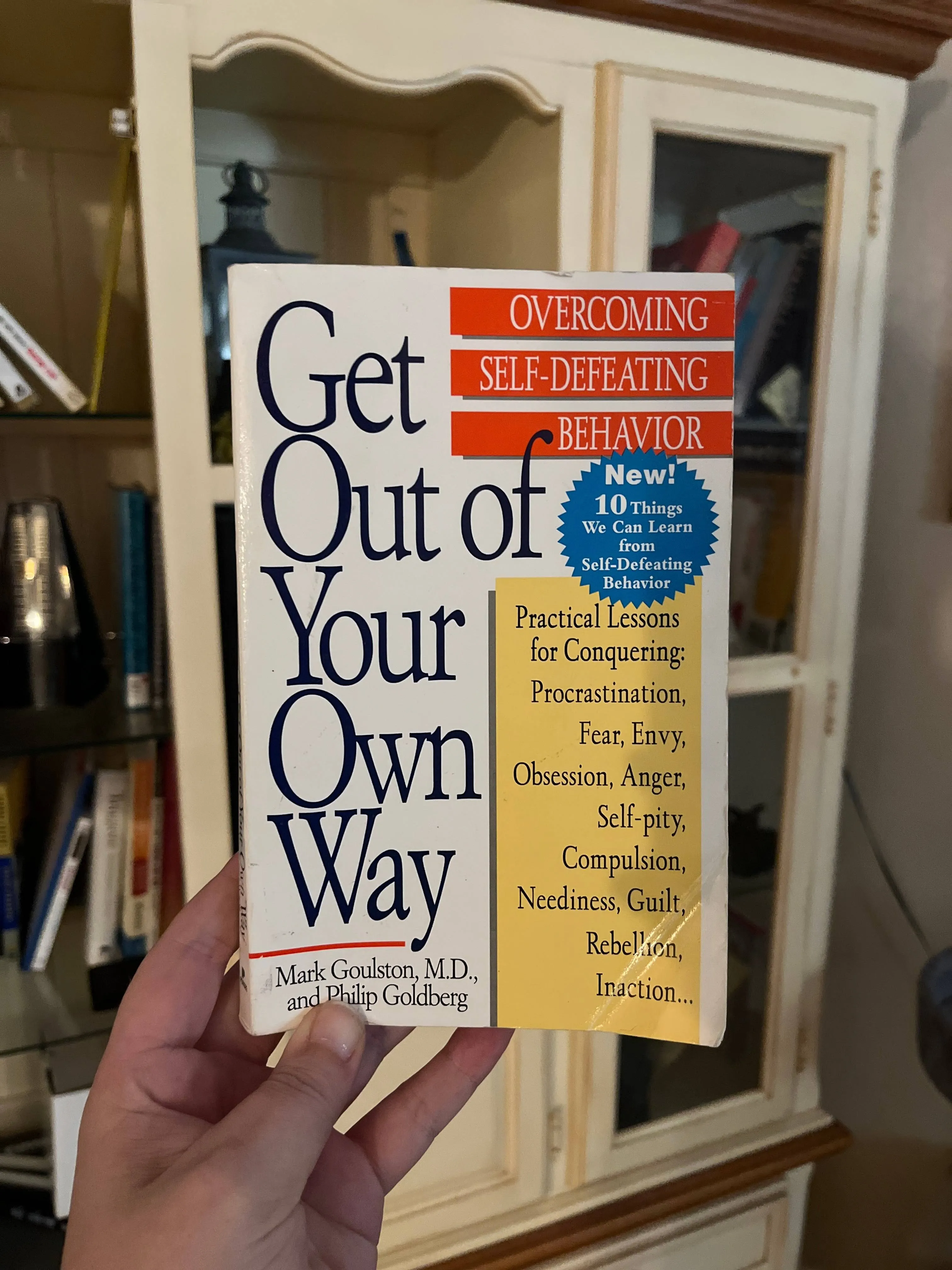 Get Out of Your Own Way: Overcoming Self-Defeating Behavior