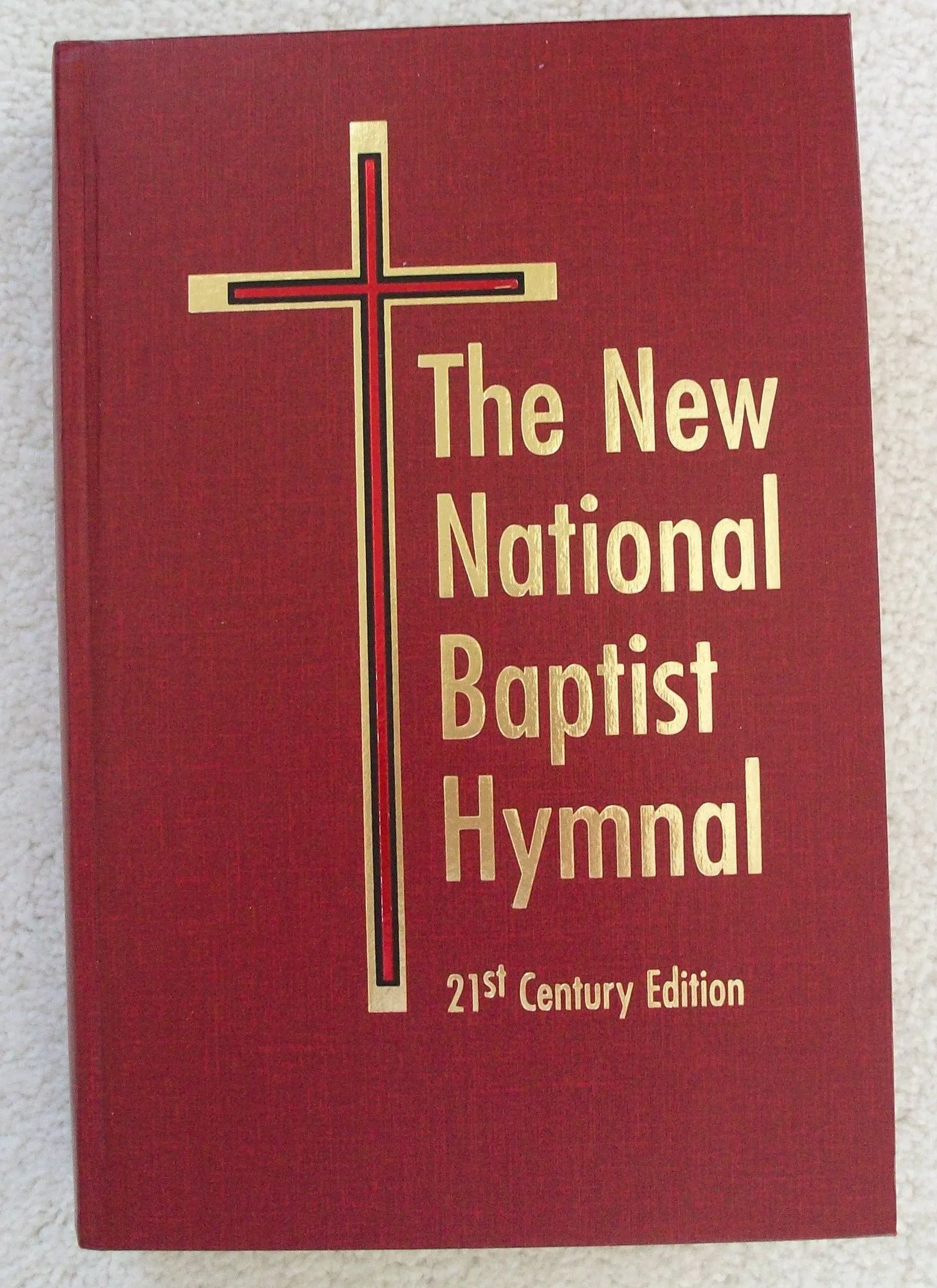 The New National Baptist Hymnal, 21st Century Edition [Book]