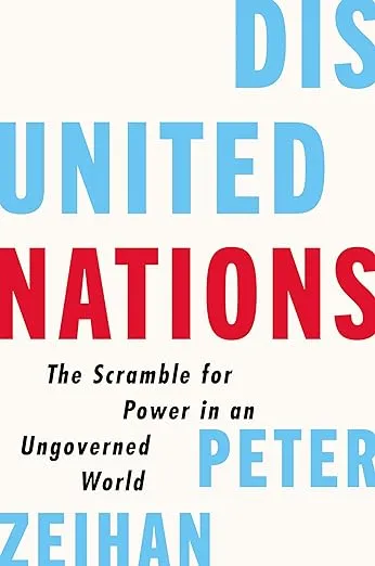 Disunited Nations: The Scramble for Power in an Ungoverned World