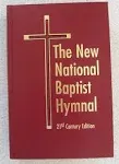 The New National Baptist Hymnal, 21st Century Edition [Book]