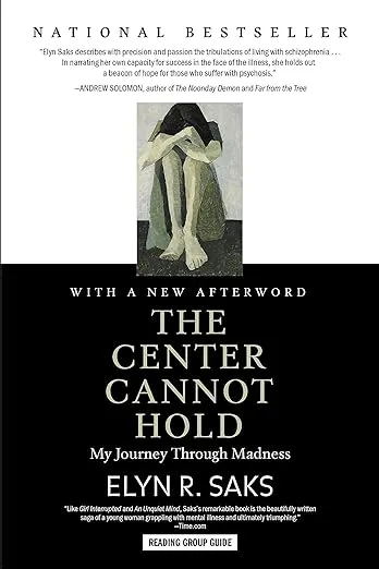 The Center Cannot Hold: My Journey Through Madness