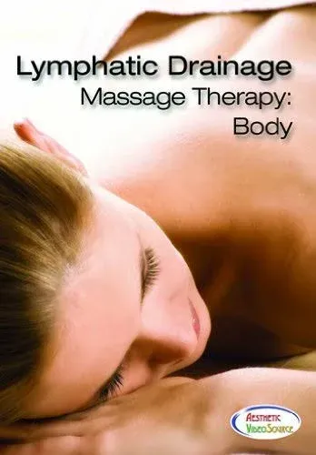 Lymphatic Drainage Massage Therapy: Body - Learn Professional Massage Techniques With This DVD Course - This Massage Training DVD was Featured in Massage Magazine and SalonSpa - The Best Lymphatic Drainage Video (2 Hrs. 21 Mins.)