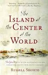 The Island at the Center of the World: The Epic Story of Dutch Manhattan and the Forgotten Colony That Shaped America [Book]