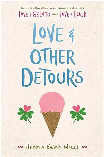 Love & Other Detours: Love & Gelato; Love & Luck