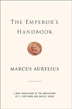 Emperor'S Handbook, the: A New Translation of the Meditations