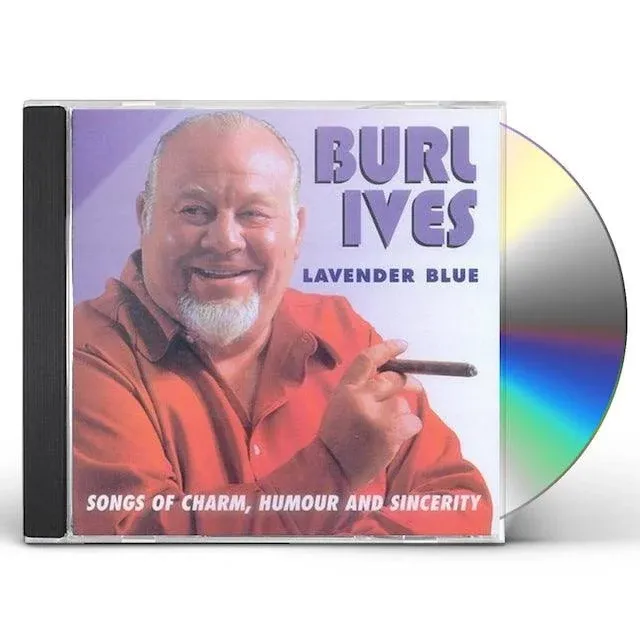 Burl Ives - Lavender Blue: Songs of Charm, Humour & Sincerity