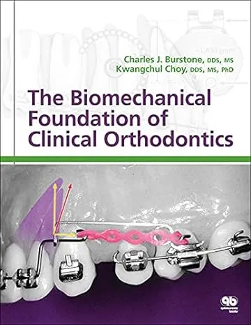 The Biomechanical Foundation of Clinical Orthodontics [Book]