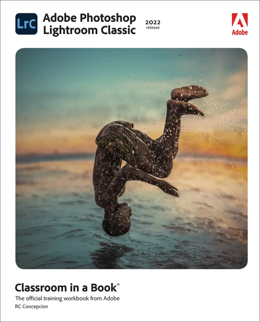 Adobe Photoshop Lightroom Classic Classroom in a Book (2022 Release) [Book]