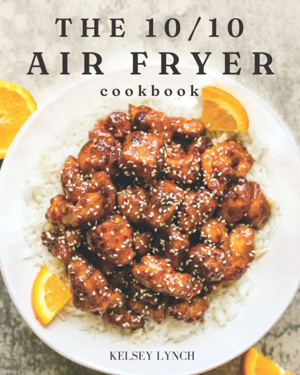 The 10/10 Air Fryer Cookbook [Book]