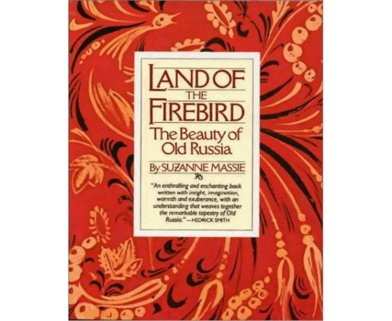 Land of the Firebird: The Beauty of Old Russia [Book]