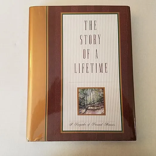 The Story of a Lifetime: A Keepsake of Personal Memoirs