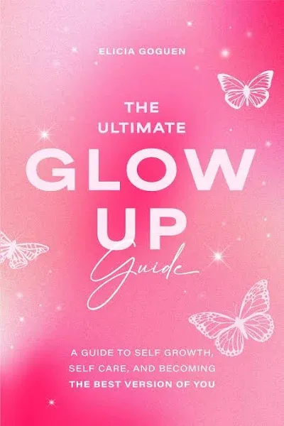 The Ultimate Glow Up Guide [Book]