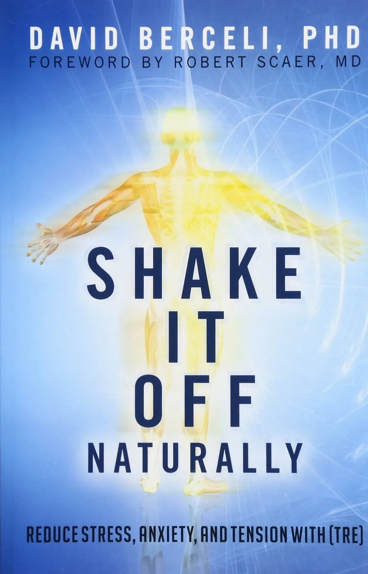 David Berceli Shake It Off Naturally (Paperback)