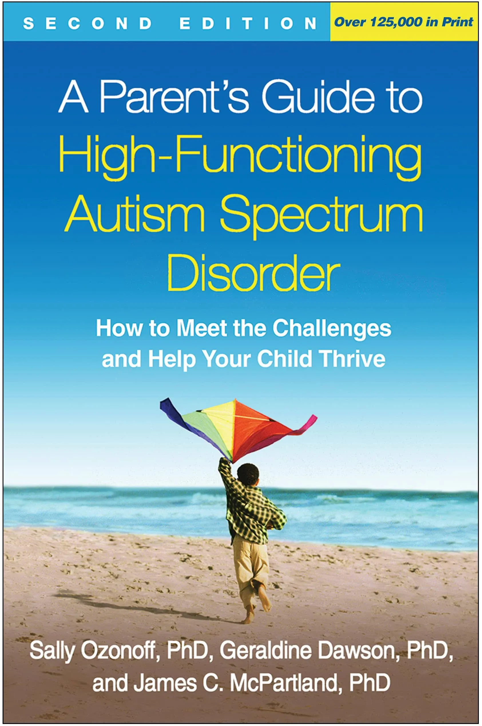 A Parent's Guide to High-Functioning Autism Spectrum Disorder: How to Meet the ...