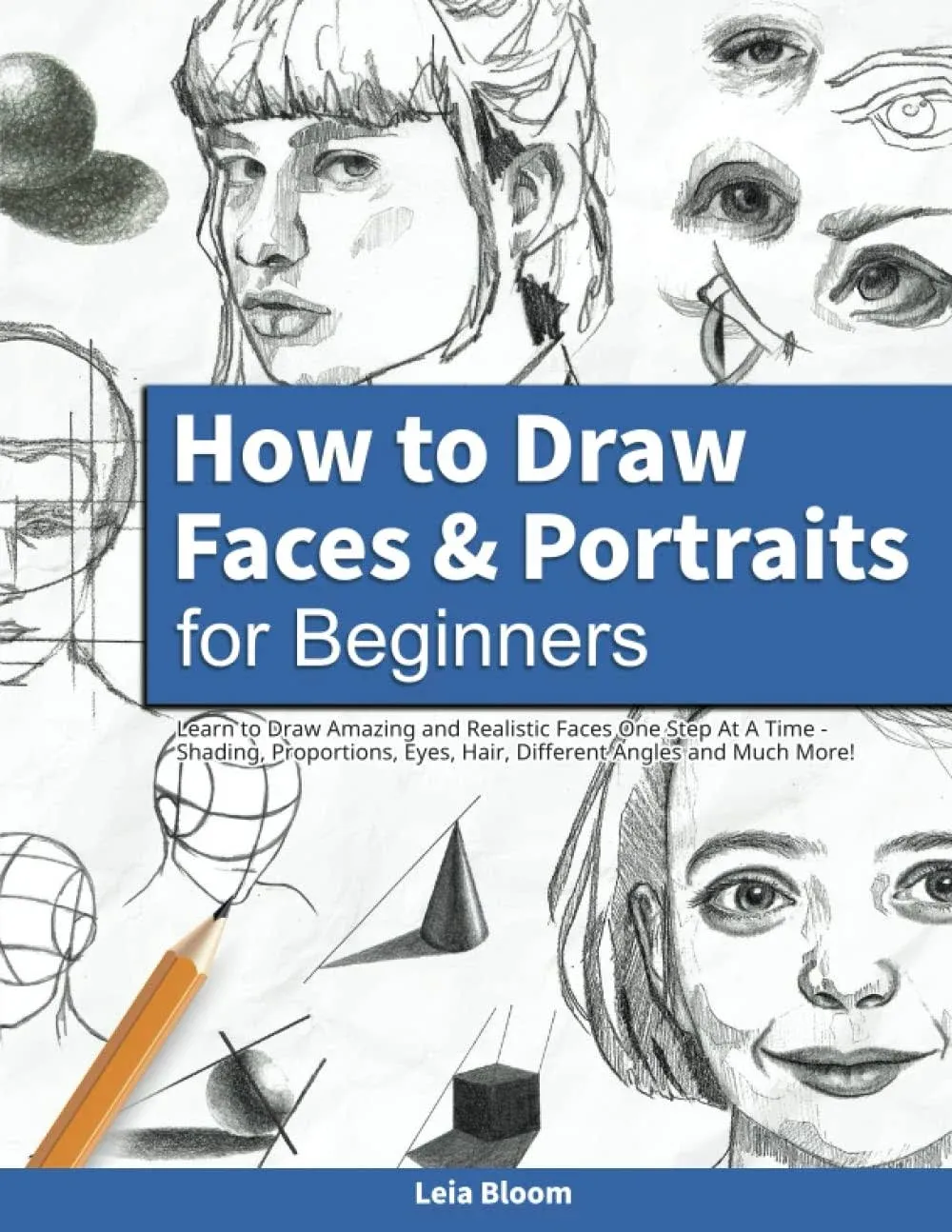 How to Draw Faces and Portraits for Beginners Learn to Draw Amazing and Reali...