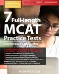 7 Full-Length MCAT Practice Tests: 5 in the Book and 2 Online, 1610 MCAT Practice Questions Based on the Aamc Format [Book]