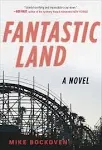 FantasticLand: A Novel