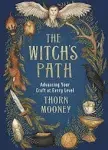 The Witch's Path: Advancing Your Craft at Every Level