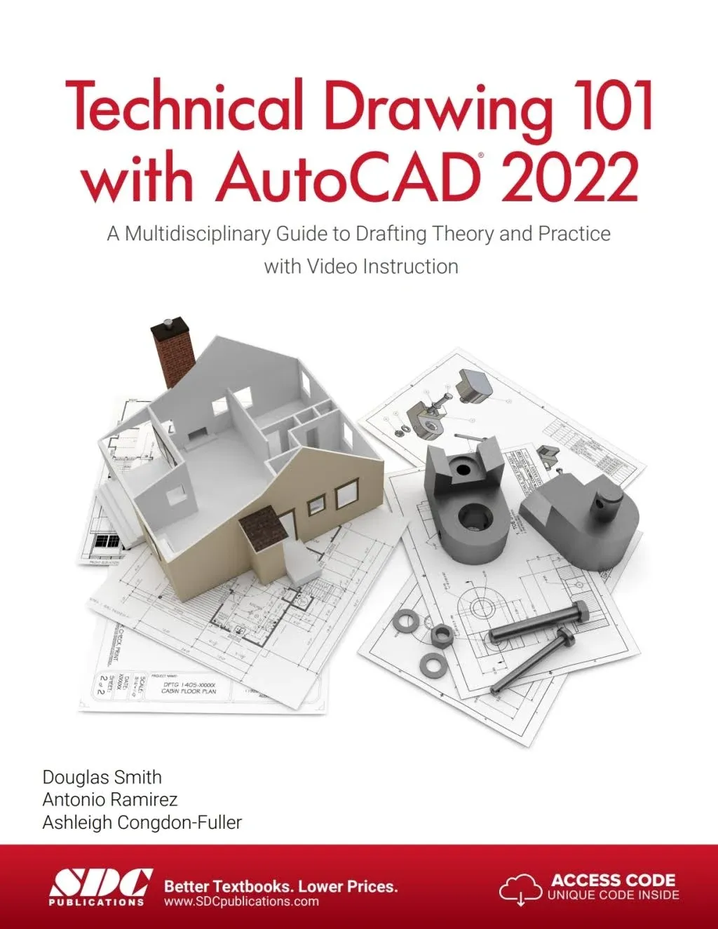 Technical Drawing 101 with AutoCAD 2022: A Multidisciplinary Guide to Drafting Theory and Practice with Video Instruction