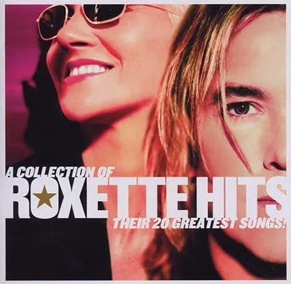 Roxette - Collection of Roxette Hits: Their 20 Greatest