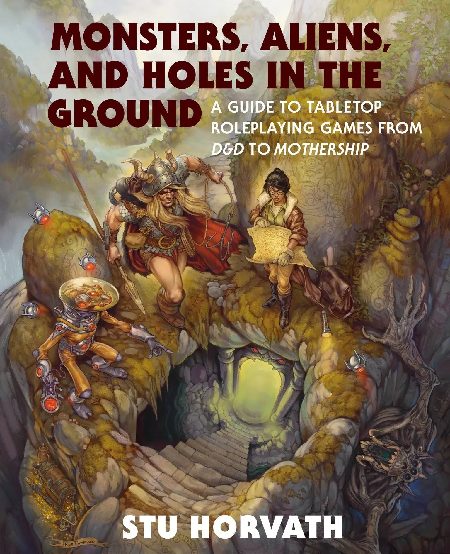 Monsters Aliens And Holes in The Ground by Stu Horvath