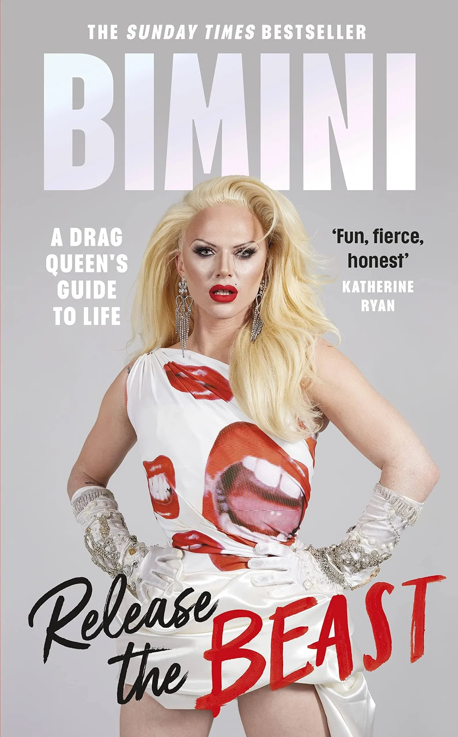 Release the Beast: A Drag Queen's Guide to Life [Book]