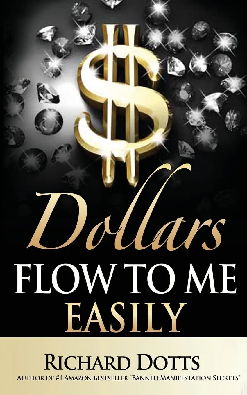 Dollars Flow to Me Easily [Book]