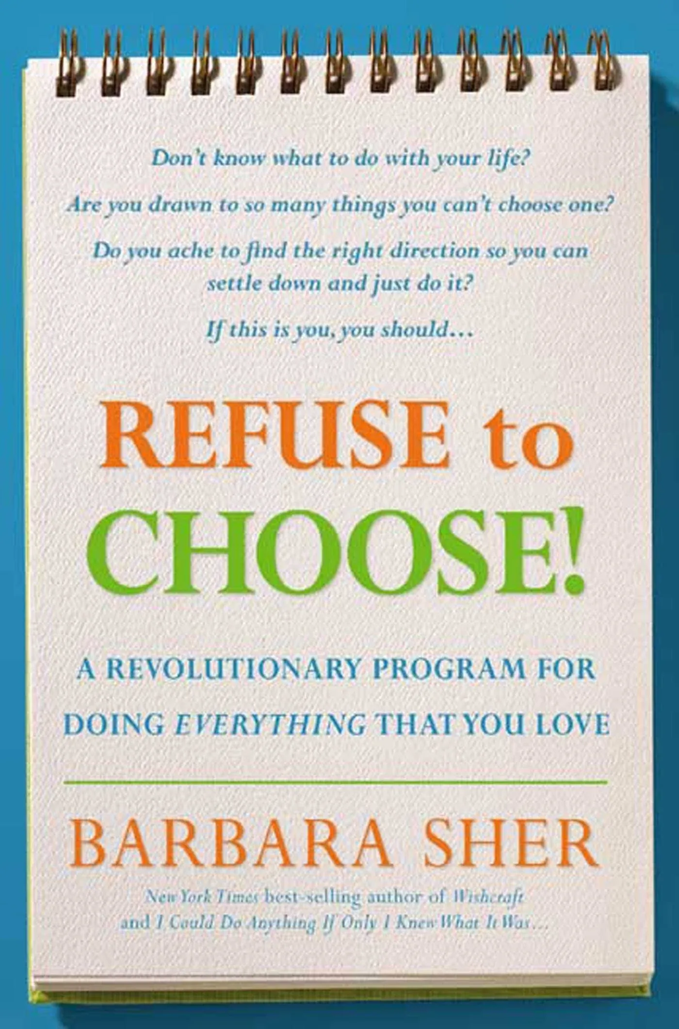 Refuse to Choose!: A Revolutionary Program for Doing Everything That You Love