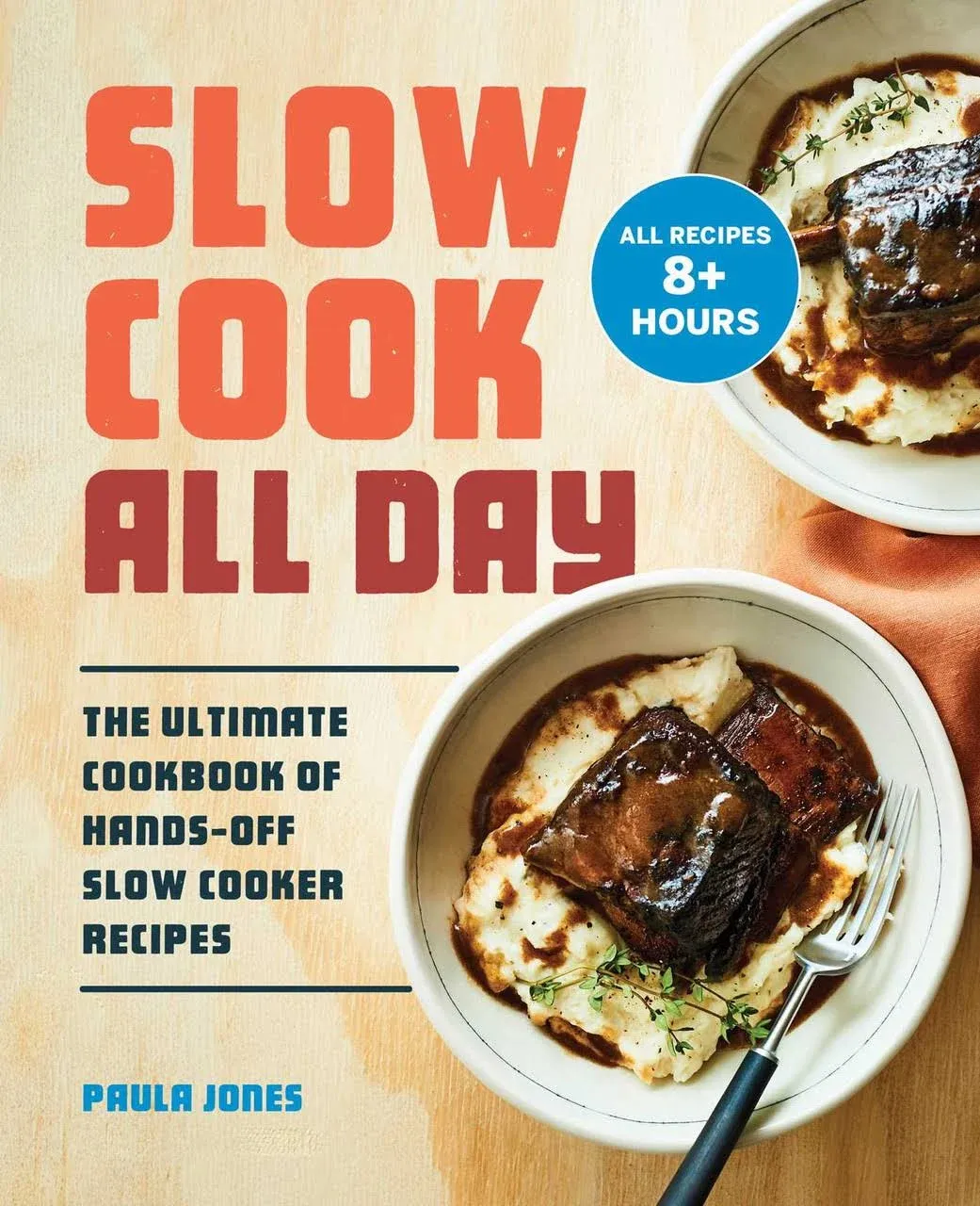 Slow Cook All Day By Paula Jones