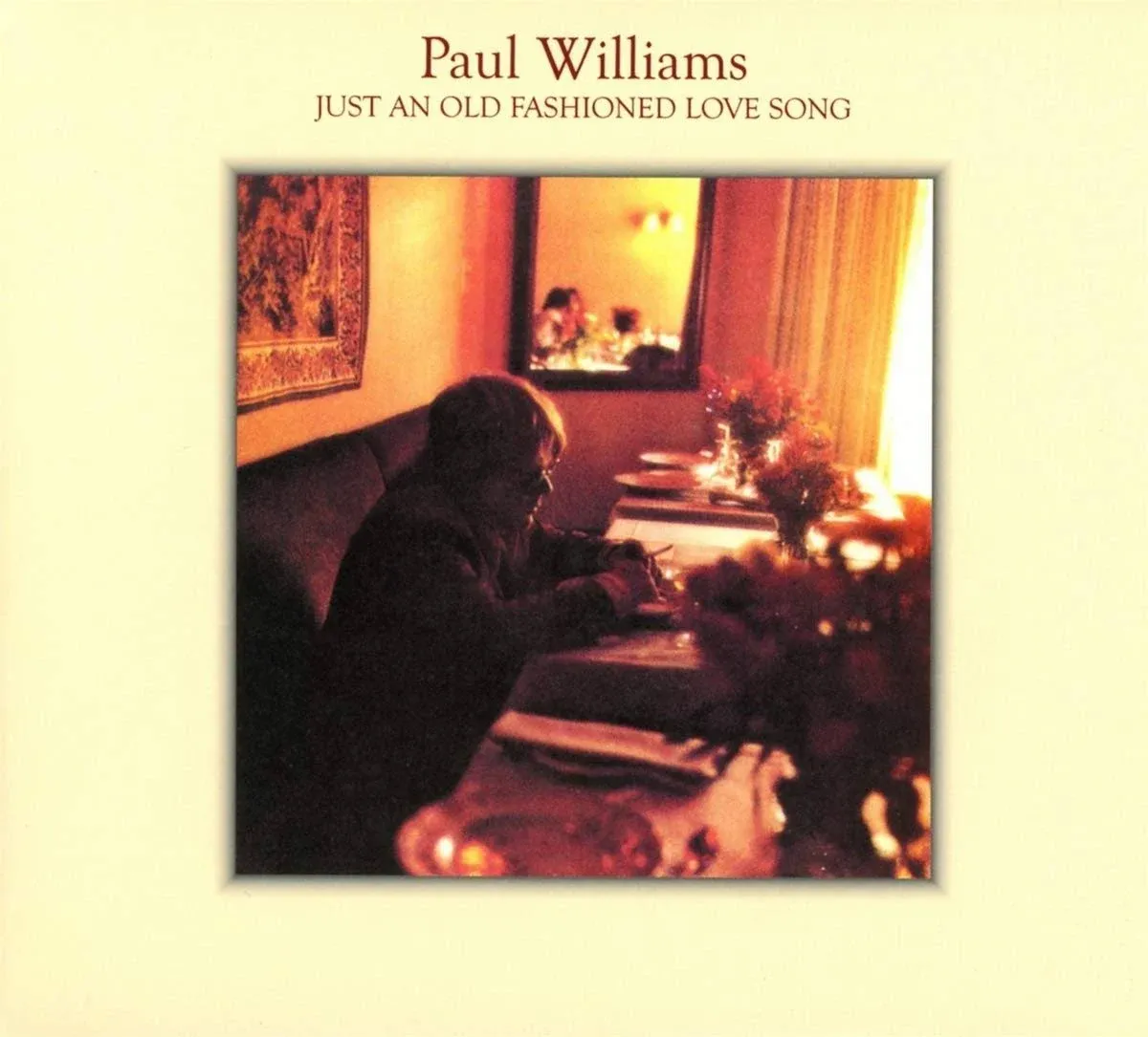 Paul Williams - Just An Old Fashioned Love Song