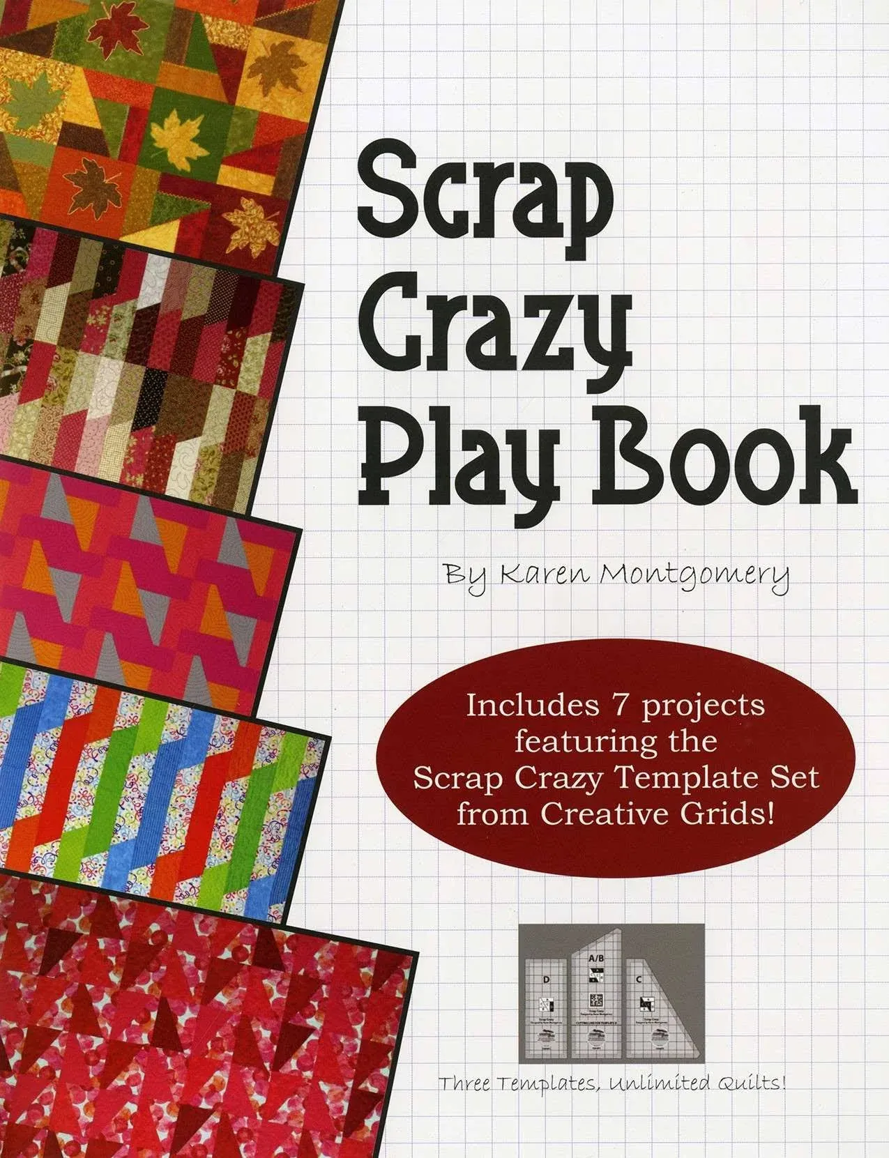 Creative Grids - Scrap Crazy Play Book by Karen Montgomery