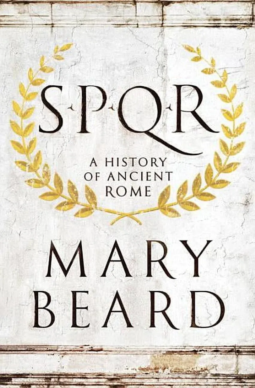 S.P.Q.R.: A History of Ancient Rome [Book]