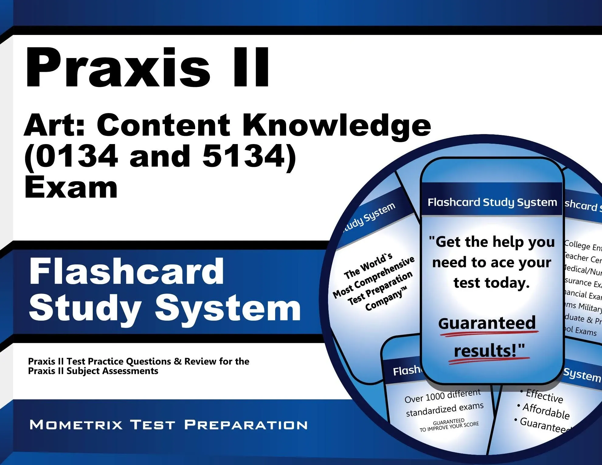 Praxis II.: Content Knowledge (5134) Exam Flashcard Study System. Art [Book]