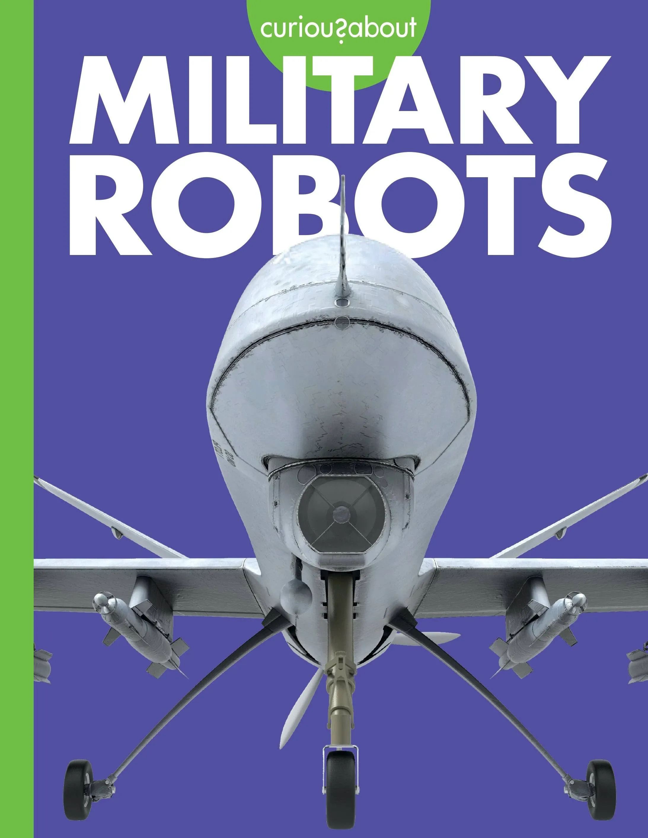 Curious about Military Robots [Book]