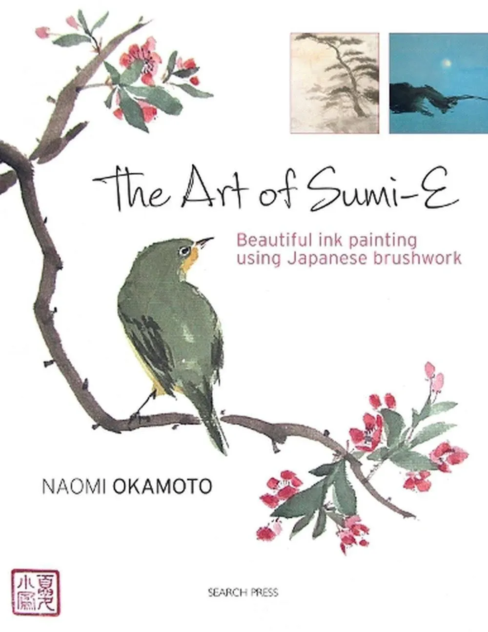 Art of Sumi-e: Beautiful ink painting using Japanese brushwork Book by Naomi Okamoto