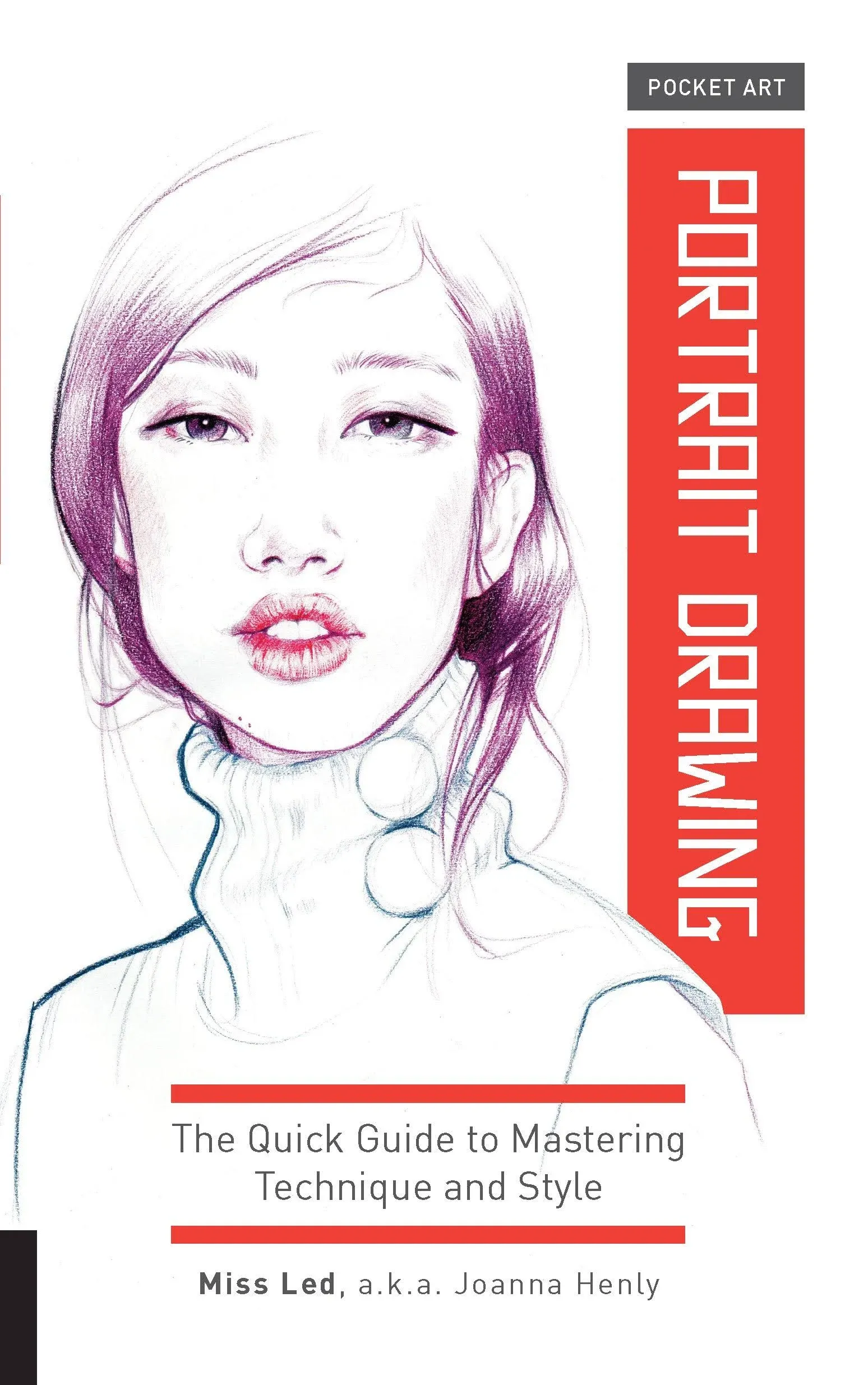 Pocket Art: Portrait Drawing: The Quick Guide to Mastering Technique and Style [Book]