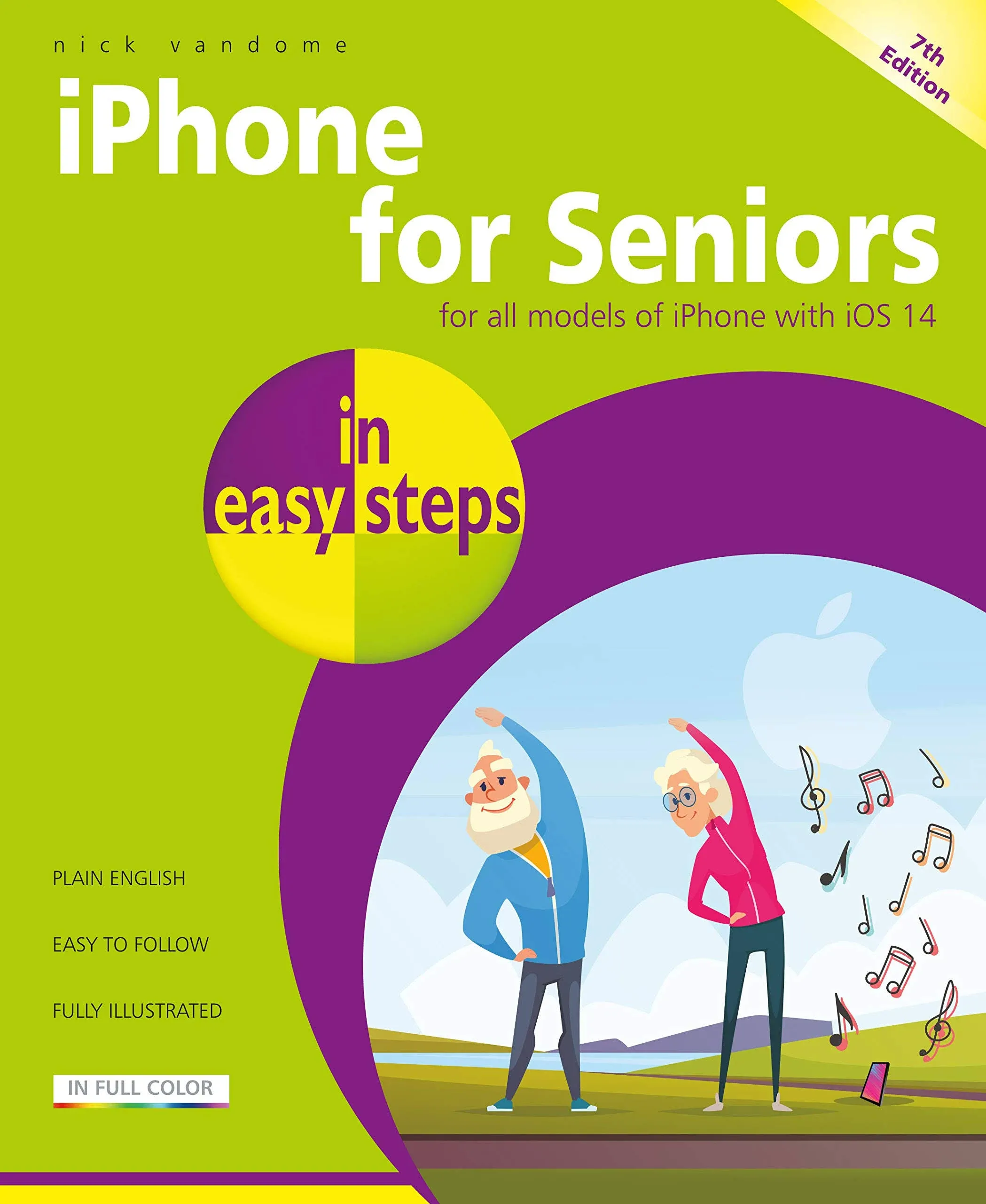 iPhone for Seniors in easy steps By Nick Vandome